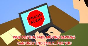 Why fake moving reviews are bad